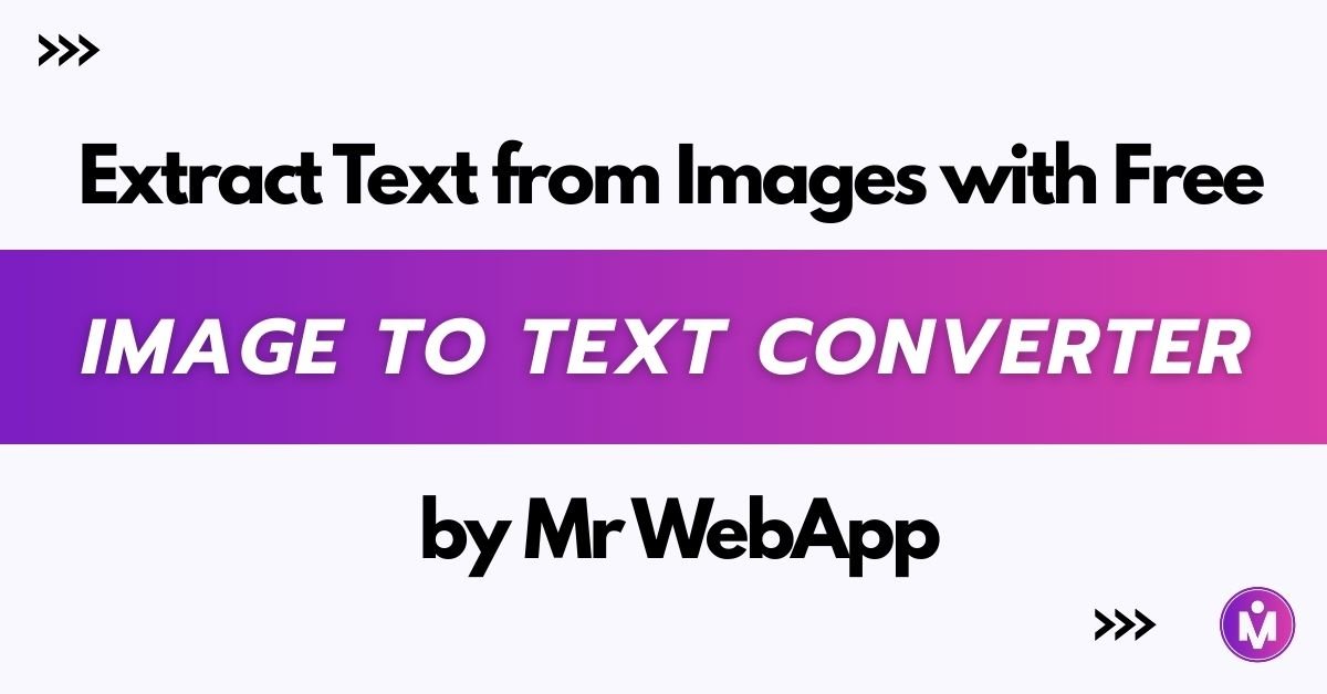 Extract Text from Images with Free Image to Text Converter by Mr WebApp