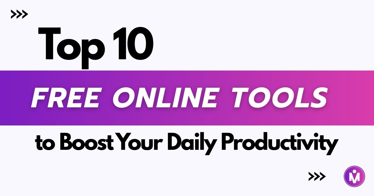 Top 10 free online productivity tools for daily tasks