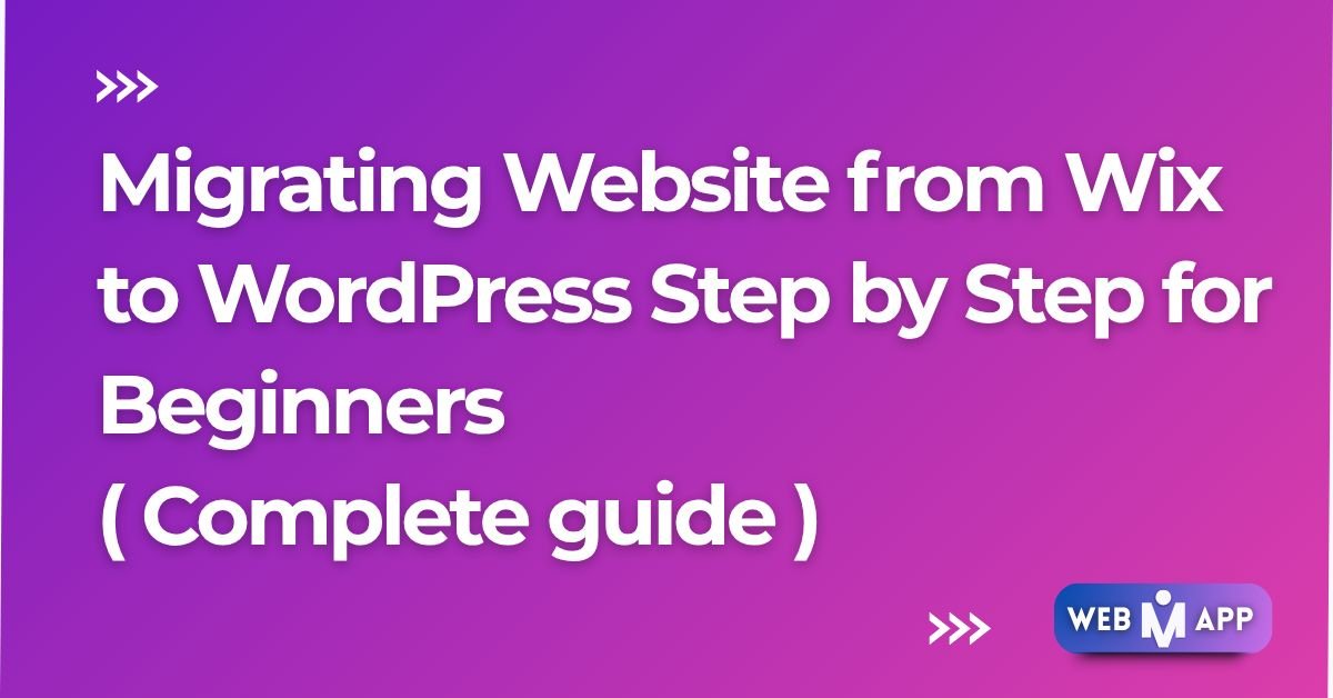 Migrating website from Wix to WordPress with step-by-step process for beginners