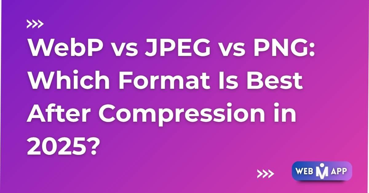 WebP vs JPEG vs PNG Image Compression Comparison 2025